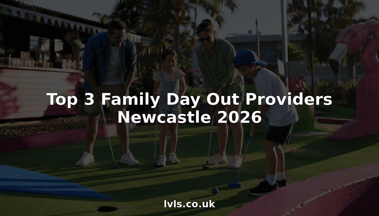 Top 3 Family Day Out Providers Newcastle 2026